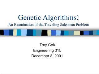 Genetic Algorithms : An Examination of the Traveling Salesman Problem
