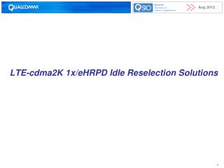 LTE-cdma2K 1x/eHRPD Idle Reselection Solutions