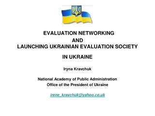 EVALUATION NETWORKING AND LAUNCHING UKRAINIAN EVALUATION SOCIETY IN UKRAINE