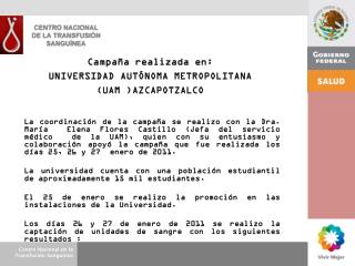 Campaña realizada en: UNIVERSIDAD AUTÓNOMA METROPOLITANA (UAM )AZCAPOTZALCO