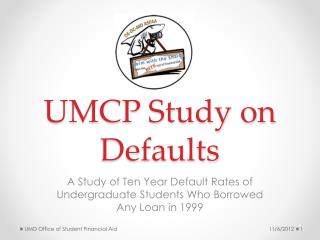 UMCP Study on Defaults