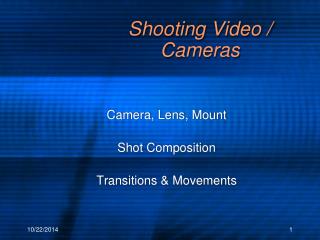 Shooting Video / Cameras