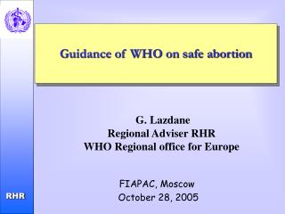 Guidance of WHO on safe abortion