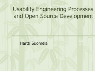 Usability Engineering Processes and Open Source Development