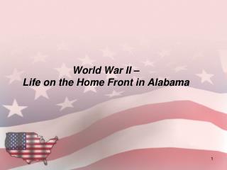World War II – Life on the Home Front in Alabama