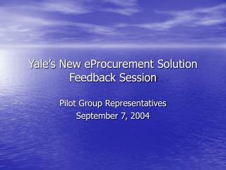 Yale’s New eProcurement Solution Feedback Session