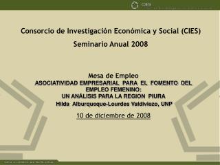 Consorcio de Investigación Económica y Social (CIES) Seminario Anual 2008