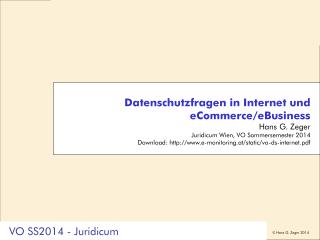 Datenschutzfragen in Internet und eCommerce/eBusiness Hans G. Zeger