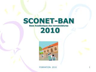 SCONET-BAN Base Académique des nomenclatures 2010