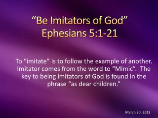 “Be Imitators of God” Ephesians 5:1-21