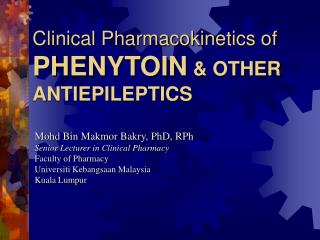 Clinical Pharmacokinetics of PHENYTOIN &amp; OTHER ANTIEPILEPTICS
