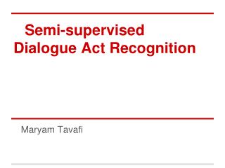 Semi-supervised Dialogue Act Recognition