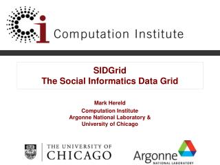 SIDGrid The Social Informatics Data Grid