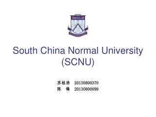 South China Normal University (SCNU)