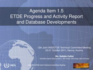 Agenda Item 1.5 ETDE Progress and Activity Report and Database Developments