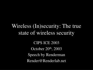 Wireless (In)security: The true state of wireless security
