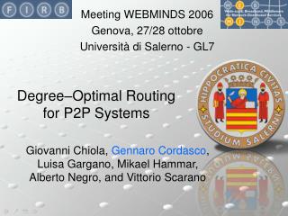 Degree–Optimal Routing for P2P Systems