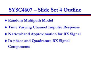 SYSC4607 – Slide Set 4 Outline