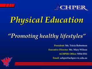 Physical Education “P romoting healthy lifestyles”