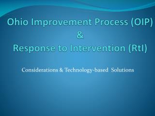 Ohio Improvement Process (OIP) &amp; Response to Intervention (RtI)