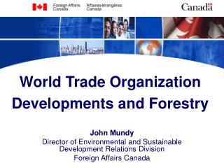 World Trade Organization Developments and Forestry