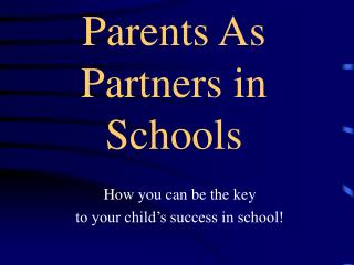 Parents As Partners in Schools