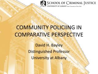 COMMUNITY POLICIING IN COMPARATIVE PERSPECTIVE