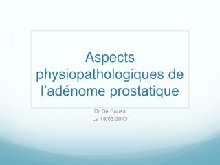Aspects physiopathologiques de l’adénome prostatique