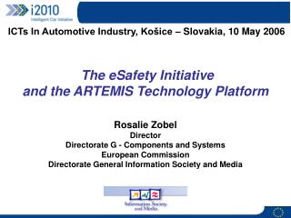 The eSafety Initiative and the ARTEMIS Technology Platform
