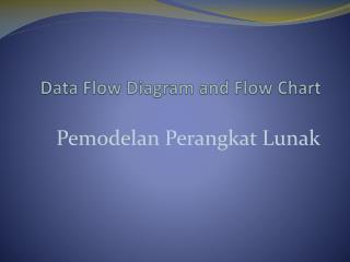 Data Flow Diagram and Flow Chart