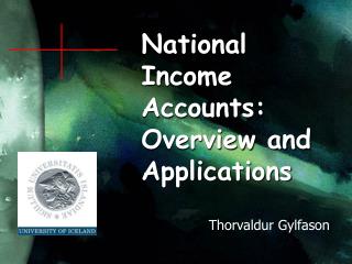 National Income Accounts: Overview and Applications