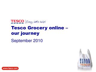 Tesco Grocery online – our journey September 2010
