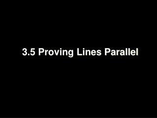 3.5 Proving Lines Parallel