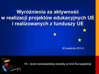 Wyróżnienia za aktywność w realizacji projektów edukacyjnych UE i realizowanych z funduszy UE