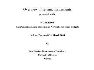 Overview of seismic instruments presented at the WORKSHOP