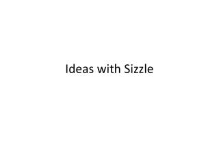 Ideas with Sizzle