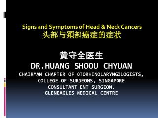 Signs and Symptoms of Head &amp; Neck Cancers 头部与頚部癌症的症状