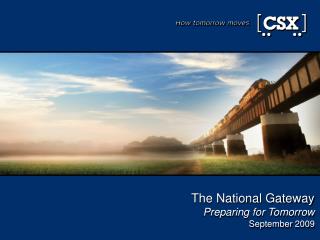 The National Gateway Preparing for Tomorrow September 2009