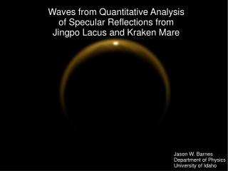 Waves from Quantitative Analysis of Specular Reflections from Jingpo Lacus and Kraken Mare