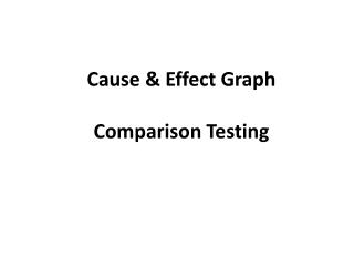 Cause &amp; Effect Graph Comparison Testing