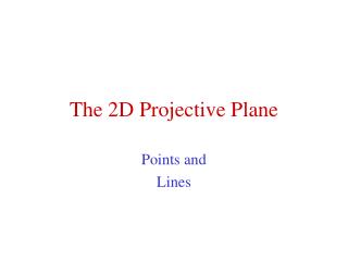 The 2D Projective Plane
