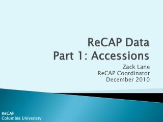 ReCAP Data Part 1: Accessions