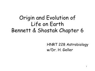 Origin and Evolution of Life on Earth Bennett &amp; Shostak Chapter 6