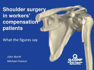 Shoulder surgery in workers’ compensation patients What the figures say