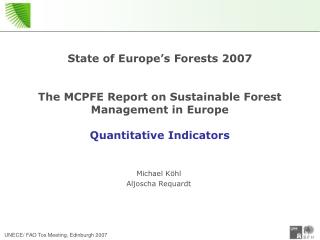 State of Europe’s Forests 2007 The MCPFE Report on Sustainable Forest Management in Europe