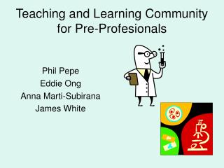 Teaching and Learning Community for Pre-Profesionals