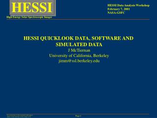 HESSI QUICKLOOK DATA, SOFTWARE AND SIMULATED DATA J McTiernan University of California, Berkeley
