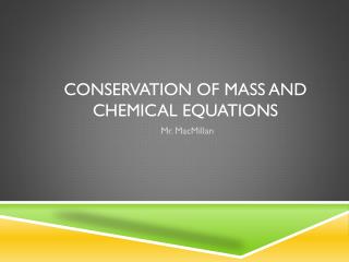 Conservation of Mass and Chemical Equations