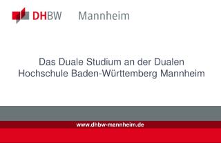 Das Duale Studium an der Dualen Hochschule Baden-Württemberg Mannheim