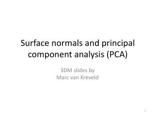 Surface normals and principal component analysis (PCA)
